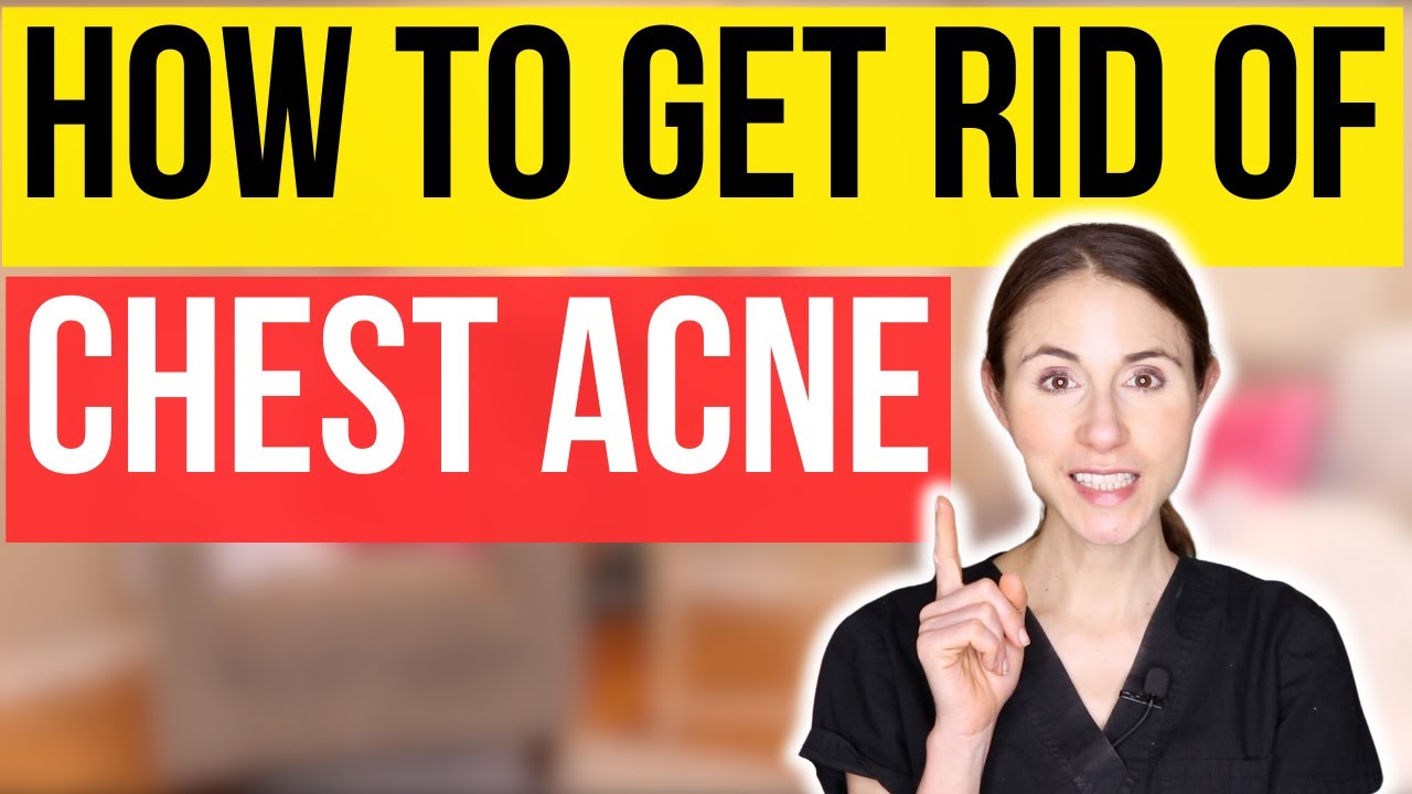 How To Get Rid Of Chest Acne | Dermatologist Tips